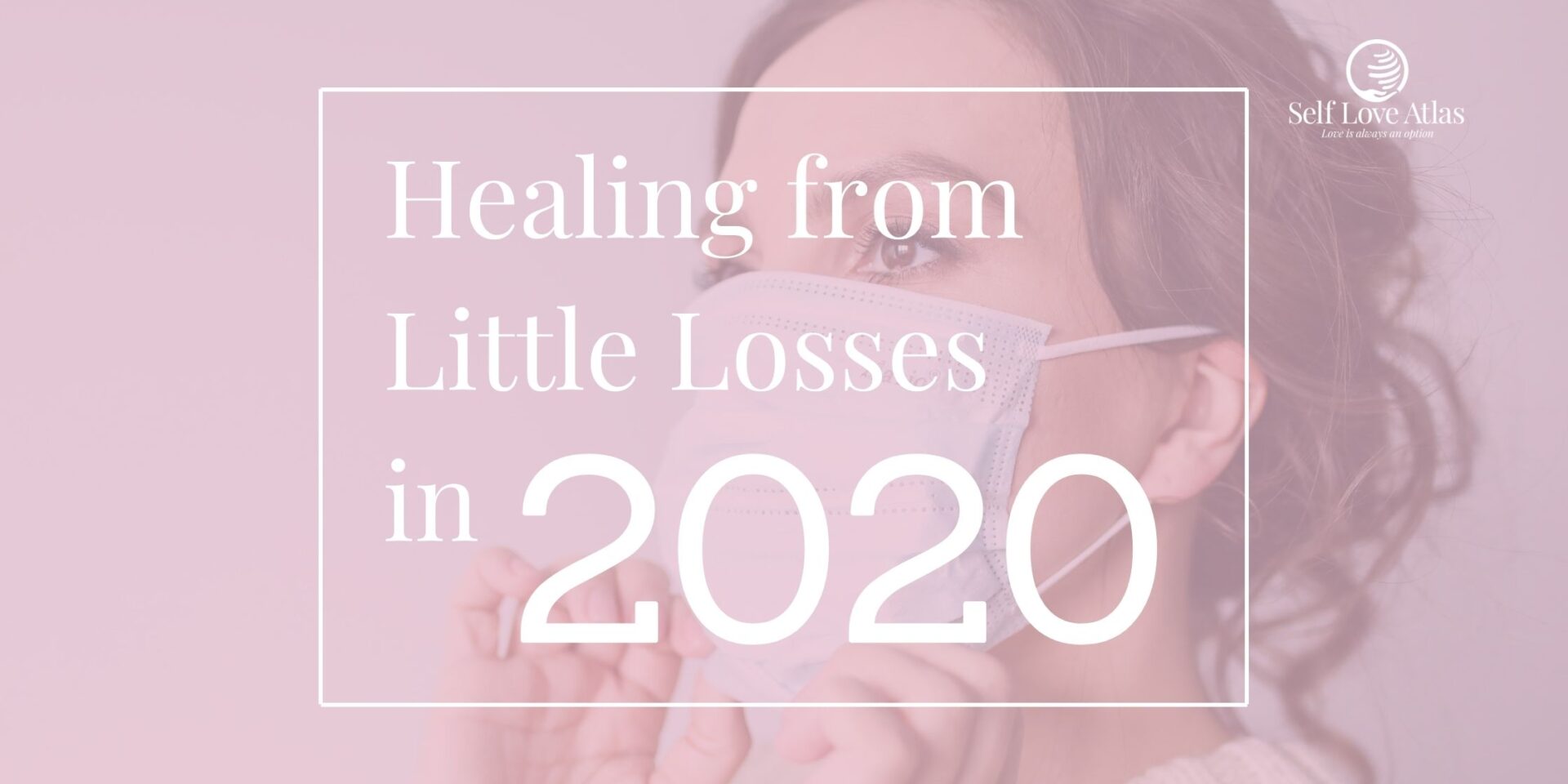 loss in the 2020 pandemic, how to heal